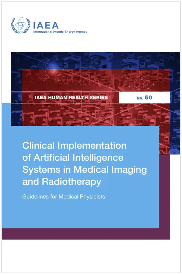 Clinical Implementation of Artificial Intelligence Systems in Medical Imaging and Radiotherapy / IAEA 2026